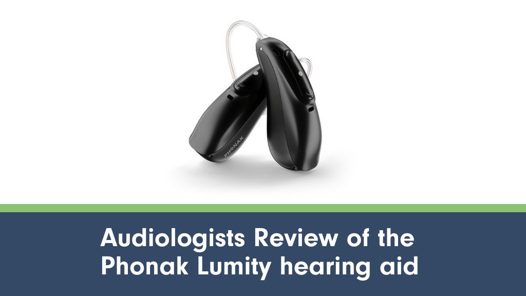Phonak Lumity Detailed Hearing Aid Review